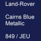 Preview: Land-Rover, Cairns Blue Metallic, 849 / JEU.